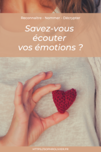 Savez-vous écouter vos émotions